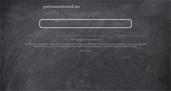 Desktop Screenshot of gutteruncensored.me